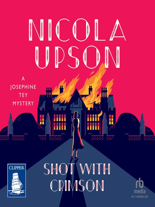 Title details for Shot with Crimson by Nicola Upson - Available